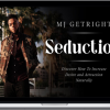 MJ GetRight – Seduction