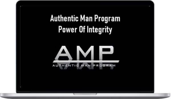 Authentic Man Program – Power Of Integrity