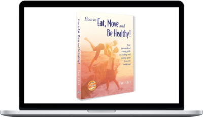 Paul Chek – How to Eat, Move and Be Healthy