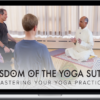 Pandit Rajmani Tigunait – Wisdom of the Yoga Sutra: Mastering Your Yoga Practice