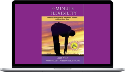 Giles Wiley – 5 Minute Flexibility