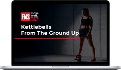 Functional Movement Systems – Kettlebells from the Ground Up