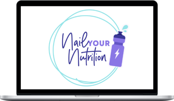 Marita Radloff & Sarah Schlichter – Complete Nail Your Nutrition Course