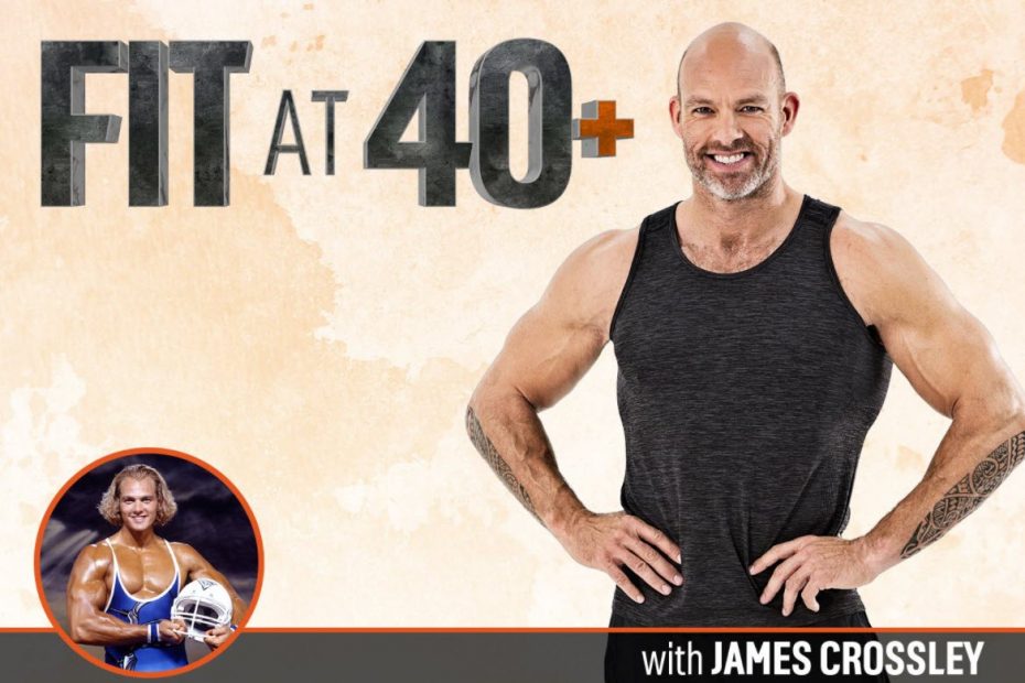 James Crossley – Fit At 40