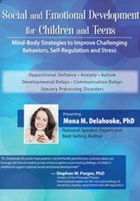 Mona Delahooke – Social and Emotional Development for Children and Teens