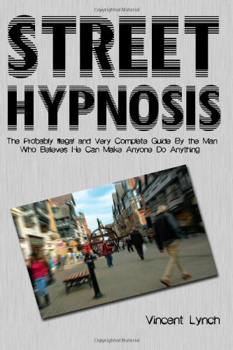 Vince Lynch – Street Hypnotism