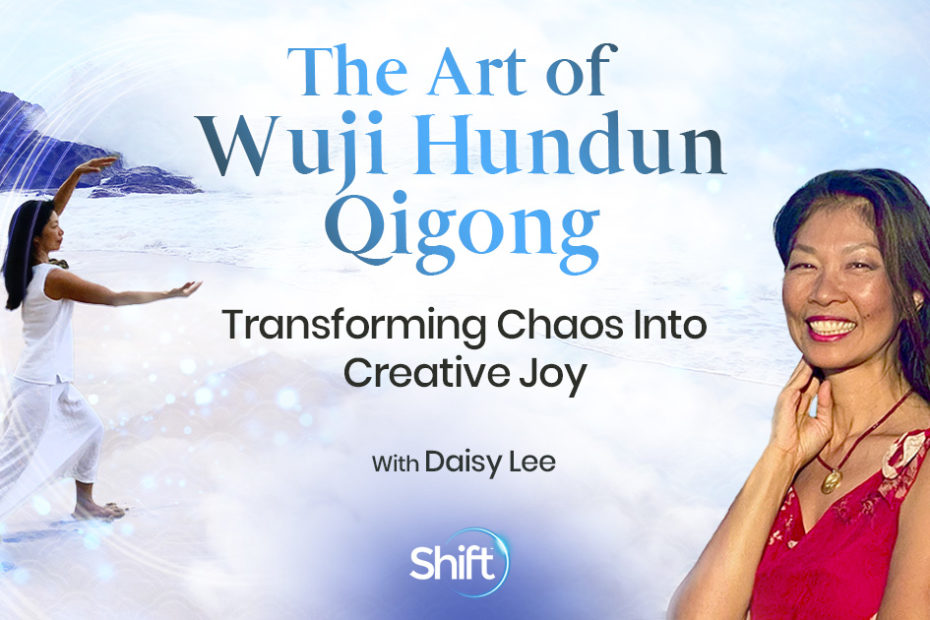 Daisy Lee – The Art Of Wuji Hundun Qigong