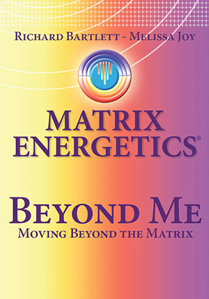 Richard Bartlett & Melissa Joy Jonsson – Beyond Matrix Energetics