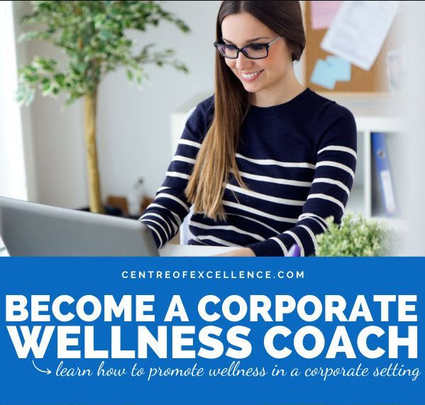 Centre Of Excellence – Corporate Wellness Coaching Diploma Course