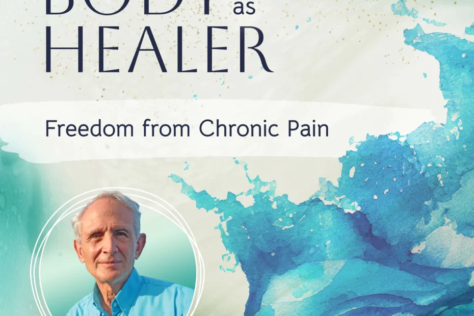 Peter A. Levine – Body as Healer