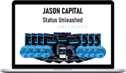 Jason Capital – Status Unleashed