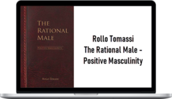 Rollo Tomassi – The Rational Male – Positive Masculinity