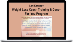 Lori Kennedy – Weight Loss Coach Training & Done-For-You Program