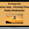 Shu Huang Chen - Quantum Jump - Extremely Powerful Reality Manifestation