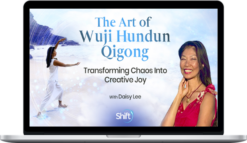 Daisy Lee – The Art Of Wuji Hundun Qigong