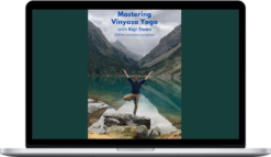 Raji Thron – Mastering Vinyasa Yoga Program