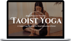 Bruce Frantzis – Taoist Yoga