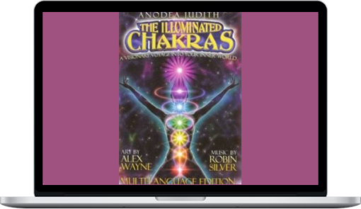 Anodea Judith – The Iluminated Chakras (Meditation)