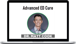 Matt Cook – Advanced ED Cure