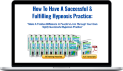 Igor Ledochowski – How To Have A Successful & Fulfilling Hypnosis Practice