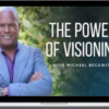 Michael Beckwith – The Power of Visioning