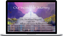 William Buhlman & Susan Buhlman – Our Incredible Journey