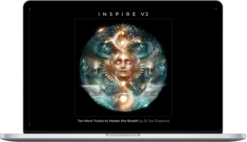 Joe Dispenza – Inspire, Volume 2 – Ten More Tracks to Master the Breath