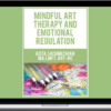 Azita Sachmechian – Mindful Art Therapy And Emotional Regulation