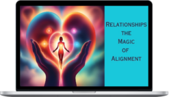 Relationships – Magic of Alignment