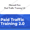 Maxwell Finn – Paid Traffic Training 2.0