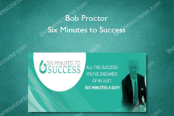 Bob Proctor – Six Minutes to Success