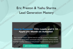 Eric Preston & Yashu Sharma – Lead Generation Mastery