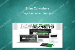 Brian Carruthers – Top Recruiter Secrets