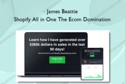 James Beattie – Shopify All in One The Ecom Domination