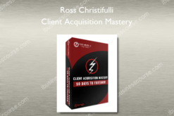 Ross Christifulli – Client Acquisition Mastery