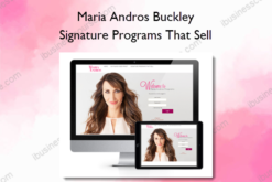 Maria Andros Buckley – Signature Programs That Sell