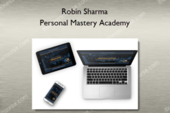 Robin Sharma – Personal Mastery Academy