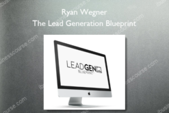 Ryan Wegner - The Lead Generation Blueprint