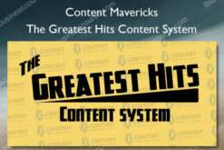 The Greatest Hits Content System - Content Mavericks