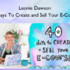 40 Days To Create and Sell Your E-Course – Leonie Dawson