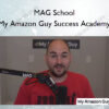 My Amazon Guy Success Academy – MAG School