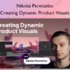 Creating Dynamic Product Visuals