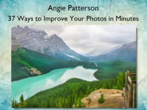 37 Ways to Improve Your Photos in Minutes