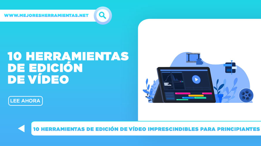 10 Herramientas De Edición De Vídeo Imprescindibles Para Principiantes