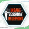 Insane $500 Day Blueprint