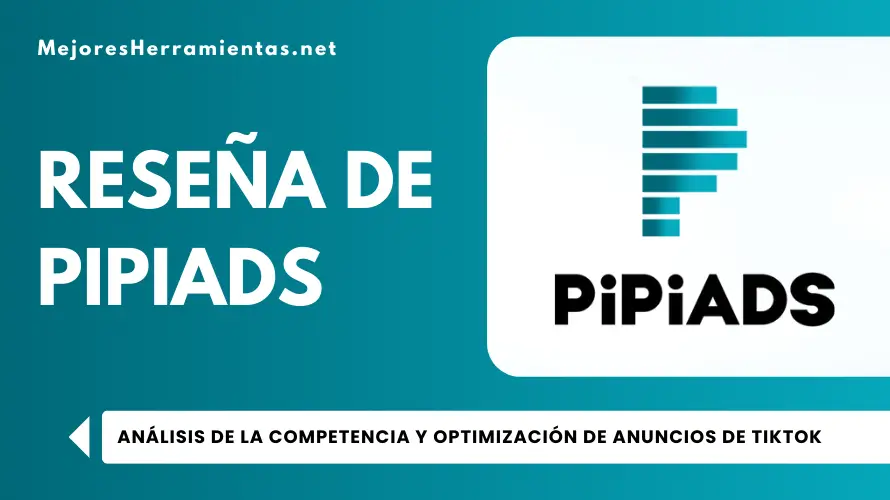 Reseña de Pipiads - análisis de la competencia y optimización de anuncios de TikTok