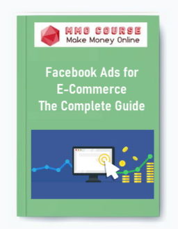 Facebook Ads for E-Commerce: The Complete Guide