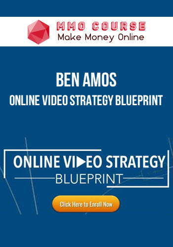 Ben Amos – Online Video Strategy Blueprint