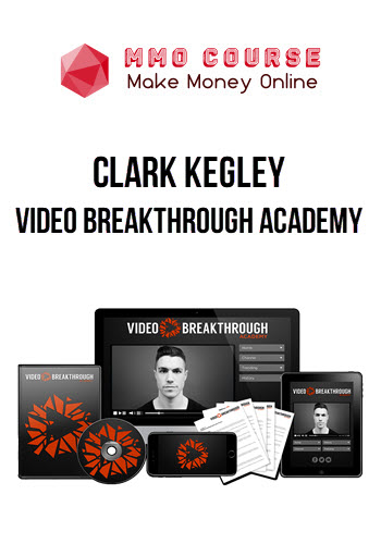 Clark Kegley – Video Breakthrough Academy