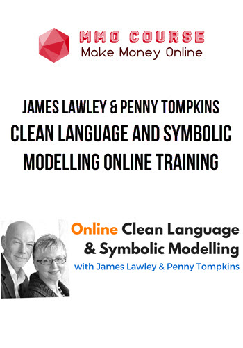 James Lawley & Penny Tompkins – Clean Language and Symbolic Modelling Online Training